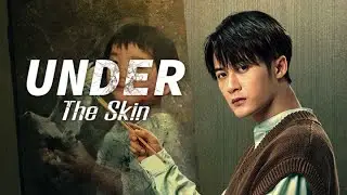 Under The Skin Season 2 : Trailer l A Crime Mystery C-Drama