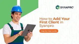 How to Add Your First Client in Syanpro | Best Field Service Management Software | Saudi Arabia