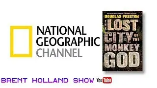 National Geographic Lost City of the Monkey God: FOUND! Douglas Preston Brent Holland