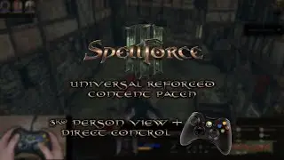 SpellForce 3 - Universal Reforced Content Patch (1.2 updated) - 3rd person view + controller support