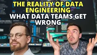 The Reality of Data Engineering What Data Teams Get Wrong