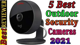 5 Best Outdoor Security Cameras 2021