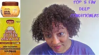 My Top 5 Favorite DEEP CONDITIONERS! | Natural Hair