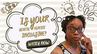 Why Inclusive Health Communication Matters: Addressing Race, Weight & Identity