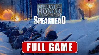 MEDAL OF HONOR ALLIED ASSAULT SPEARHEAD Gameplay FULL GAME [PC HIGH QUALITY] - No Commentary