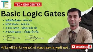 Logic Gates in Gujarati | NAND NOR XOR XNOR | Digital Electronics | Diploma & Engineering Students