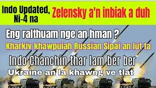 Hei le, Indo Thuthar ber || An ralthuam hman || Zelensky a'n inbiak duh || An la khawng ve tlat