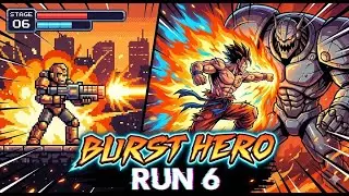 Burst Hero Run 6