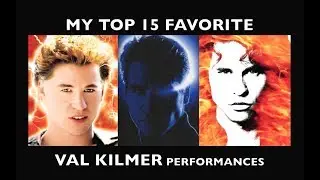My Top 15 Favorite Val Kilmer Performances
