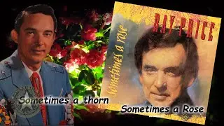 Ray Price  - Sometimes A Rose (1992)