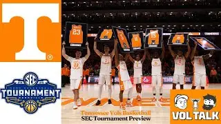 TN Vols Basketball Senior Day Review, SEC Tournament Preview, TN Vols Baseball UF Preview - Vol Talk