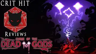 Crit Hit Reviews Curse Of The Dead Gods! Does This Death Defying Rogue-lite Live Up To The Hype?
