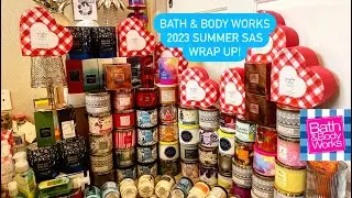 My CRAZY Bath & Body Works 2023 Summer SAS Wrap Up | Collective Haul!