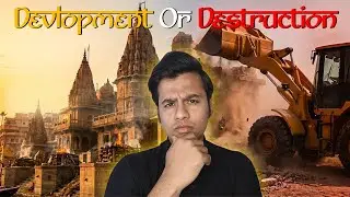 Manikarnika Ghat Controversy EXPLAINED Demolition, Protests & Truth Behind Redevelopment#varanasi 