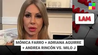 M&Oacute;NICA FARRO + ADRIANA AGUIRRE + ANDREA RINC&Oacute;N VS. MILO J #LAM | Programa completo (10/02/26)