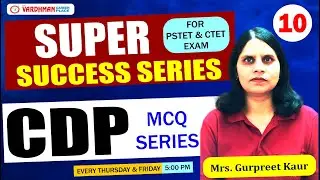 PSTET/CTET 2025 CDP Super Success Series &ndash; Live Practice Class 10 | Mrs. Gurpreet Kaur