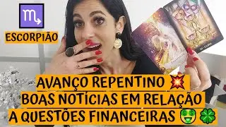 ESCORPIÃO ♏️ AVANÇO REPENTINO 💥 BOAS NOTÍCIAS EM RELAÇÃO A QUESTÕES FINANCEIRAS 🤑🍀