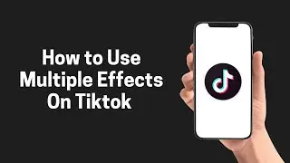 [Tiktok] How to Use Multiple Effects On Tiktok 2022 (Tiktok)