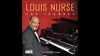 Louis Nurse  The Journey