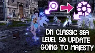 Leveling To 50 Going To Majesty DN Classic Lv 50 Update