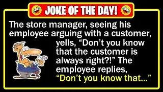 🤣 BEST JOKE OF THE DAY! - When &ldquo;customer is always right&rdquo; goes very wrong... | Funny Dad Jokes