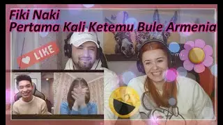 Fiki Naki - Pertama Kali Ketemu Bule Armenia, Aku Candain Terus Sampe Salting! Pall Family Reaction