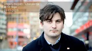 Unga L-toppen: &rdquo;Liberalerna &auml;r f&ouml;r fega&rdquo;