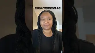 Asylum Requirements 5/5 #asylum #asilo