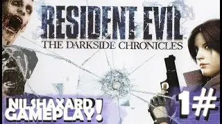 Resident Evil: The Darkside Chronicles (Wii) -PART1- Nilshaxard & Erlordik Gameplay