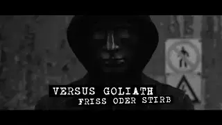 Versus Goliath - Friss oder Stirb (Official Video)