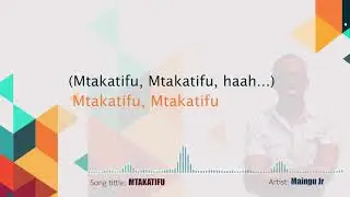 MTAKATIFU - MAINGU Jr.(OFFICIAL AUDIO)