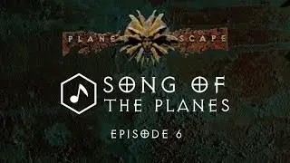 Song of the Planes Ep 6 (5E D&D Planescape Campaign)