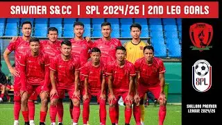 SAWMER S&CC | ALL 2ND LEG GOALS | SHILLONG PREMIER LEAGUE 2024/25 #shillongpremierleague #goals