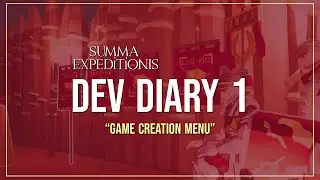 DEV DIARY 1 - The Summa Expeditionis Beginning