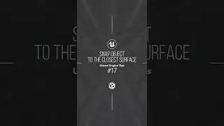 SNAP an OBJECT to the Closest Surface in Unreal Engine 5