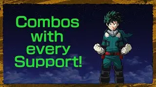 [MHOJ2] Base Deku Combos with every Support!