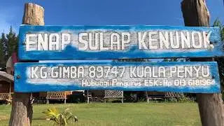 VLOG | TEMPAT MENARIK DI KUALA PENYU | INAP SULAP KENUNOK, KG. GIMBA