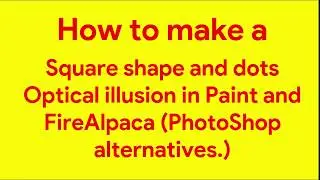 How to make a square/dots optical illusion in Paint and FireAlpaca (Also on other drawing softwares)