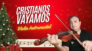 Cristianos Vayamos - Violin Instrumental con Notas - Adeste Fideles