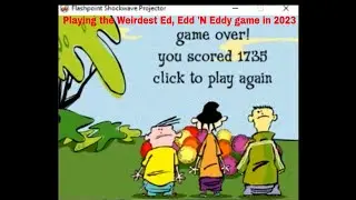 Playing the Weirdest Ed Edd n Eddy Games in 2023 #1