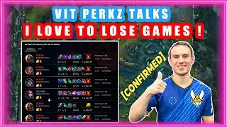 VIT Perkz Talks - I LOVE to Lose Games! [CONFIRMED]