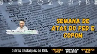 Semana de Atas do FED e COPOM - RSN - 08/02/2025
