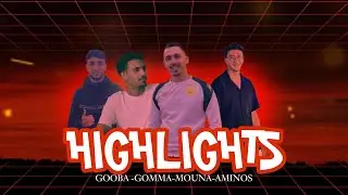 Highlights #2 | Gooba - Gomma - Mouna - Aminos 