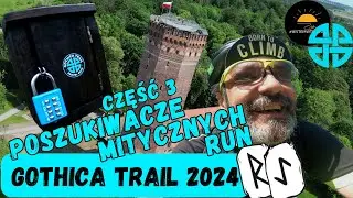 Gothica Trail 2024 - Część 3/4 - Poszukiwacze Mitycznych Run Gotów