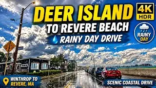 🚙 Deer Island Winthrop to Winthrop Parkway Revere MA | 4K Rainy Day Drive - 6/25/23