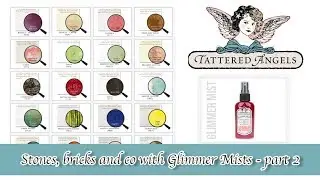 How to use Glimmer Mist on Stone, Brick and Cement - Part 2