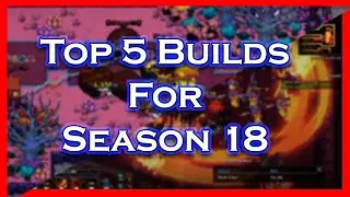 [Hero Siege] Top 5 Builds for Season 18
