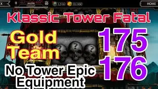 Klassic tower fatal 175 and 176 with Gold team | talent tree and equipments