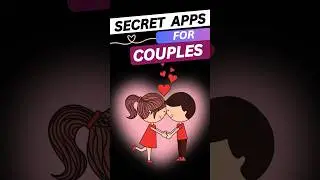 Amazing Secret Apps for Couples ❤️