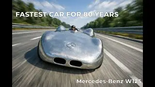 Mercedes-Benz W125 - Fastest car on the road for 80 years!